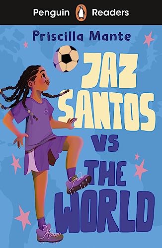 Penguin Readers Level 3: Jaz Santos vs. The World (ELT Graded Reader): Abridged Edition