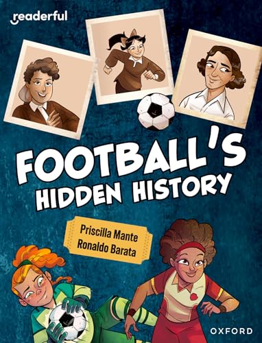 Readerful Independent Library: Oxford Reading Level 16: Football's Hidden History von Oxford University Press