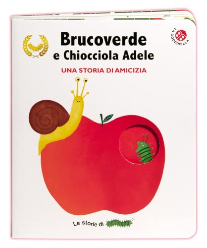 Brucoverde e Chiocciola Adele. Una storia di amicizia. Le storie di Brucoverde. Ediz. a colori Brucoverde e Chiocciola Adele. Una storia di amicizia. Le storie di Brucoverde. Ediz. a colori von La Coccinella