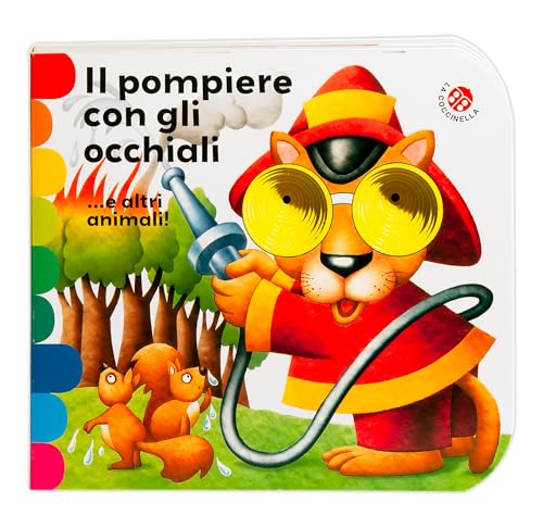 Il pompiere con gli occhiali... e altri animali! (I libri coi buchi)