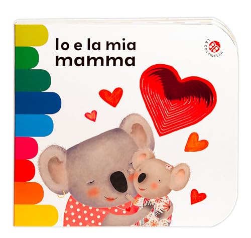 Io e la mia mamma. Ediz. a colori (I libri coi buchi)
