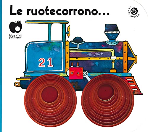 Le ruote corrono... (Buchini per scoprire)
