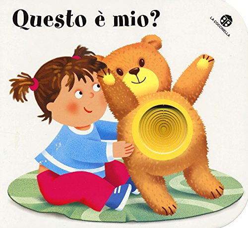 Questo è mio? I buchini (I libri coi buchi)