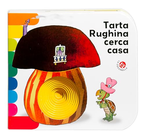 Tarta Rughina cerca casa (I libri coi buchi)