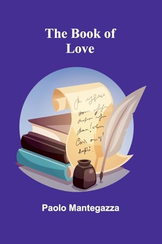 The Book Of Love The Book Of Love von Alpha Editions