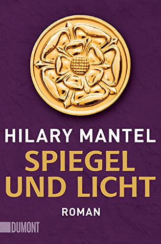 Spiegel und Licht: Roman (Tudor-Trilogie, Band 3)