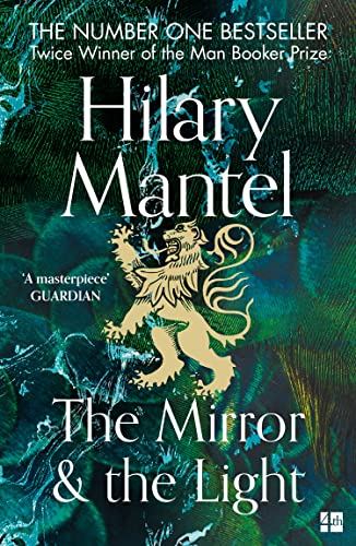 The Mirror and the Light: The Sunday Times Bestseller from the two-time winner of the Booker Prize (The Wolf Hall Trilogy)