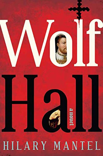 Wolf Hall: A Novel (Thomas Cromwell Triology, Band 1) von Macmillan USA