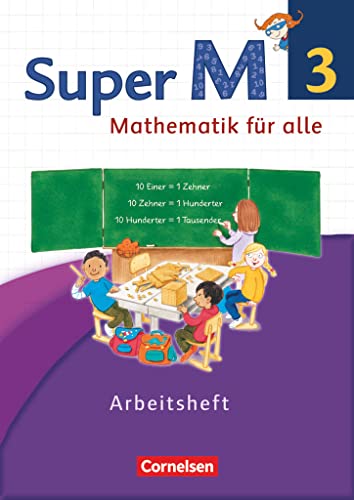 Super M - Mathematik für alle - Westliche Bundesländer - Neubearbeitung - 3. Schuljahr: Arbeitsheft von Cornelsen Verlag GmbH