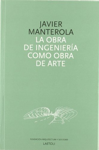La obra de ingeniería como obra de arte von Editorial Laetoli, S.L.