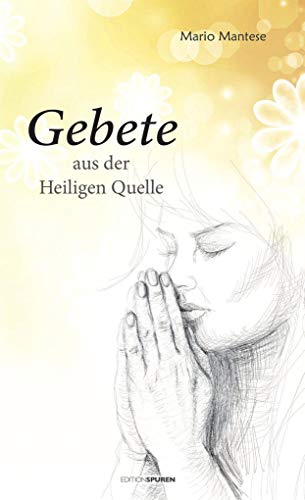 Gebete aus der heiligen Quelle Gebete aus der heiligen Quelle von Edition Spuren