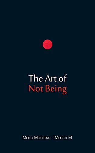 The Art of Not Being