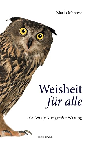 Weisheit für alle: Leise Worte von großer Wirkung von Edition Spuren