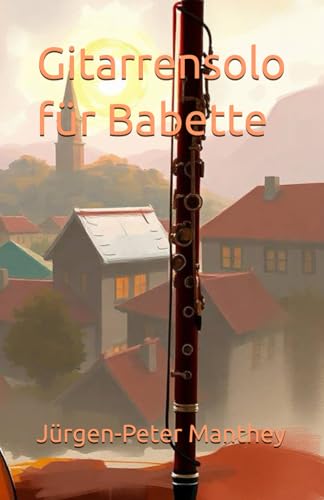 Gitarrensolo für Babette von Independently published