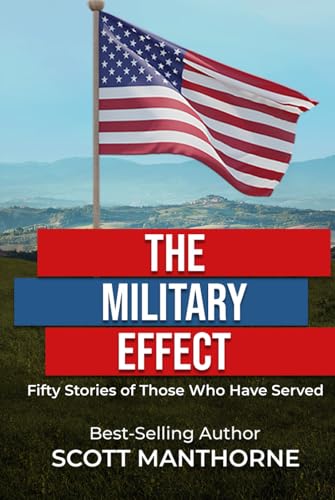 The Military Effect: Fifty Stories of Those That Have Served von Atlas Elite Publishing Partners