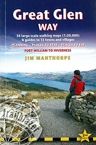 Great Glen Way (Fort William to Inverness): 38 Large-Scale Maps & Guides to 18 Towns and Villages - Planning, Places to Stay, Places to Eat - Fort William to Inverness (Trailblazer) von Trailblazer Publications