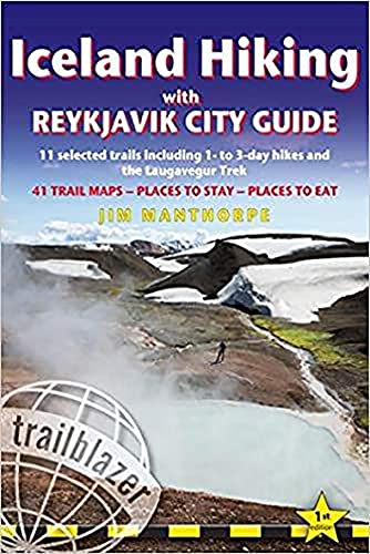 Iceland Hikes with Reykjavik: 11 Selected Trails Including 1-To 2-Day Hikes & The Laugavegur Trek; 41 Trail Maps - Places to Stay - Places to Eat (Trialblazer) von Trailblazer Publications