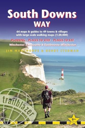 South Downs Way: British Walking Guide: Winchester-eastbourne-winchester - 64 Large-scale Walking Maps (1:20,000) & Guides to 49 Towns & Villages - ... Stay, Places to Eat (British Walking Guides) von Trailblazer Publications