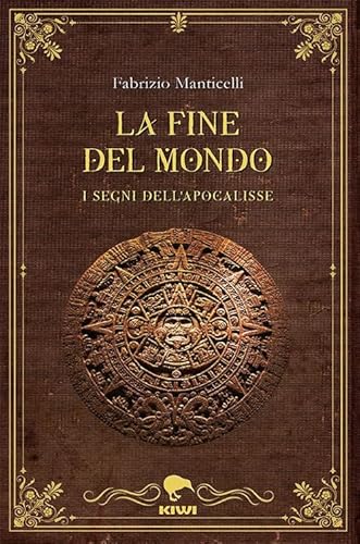 La fine del mondo. I segni dell'apocalisse (Talia) von Kiwi