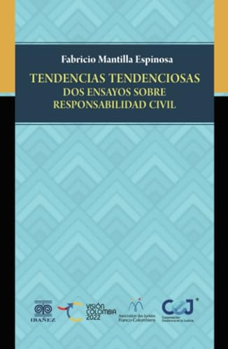 Tendencias tendenciosas: Dos ensayos sobre responsabilidad civil Tendencias tendenciosas: Dos ensayos sobre responsabilidad civil von Grupo Editorial Ibañez