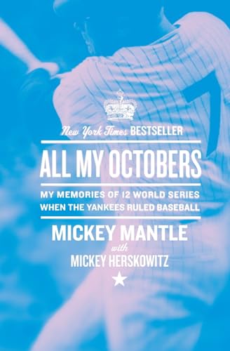 All My Octobers: My Memories of 12 World Series When the Yankees Ruled Baseball von Harper Perennial
