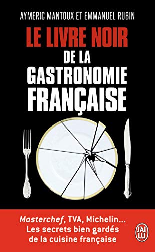 Le Livre Noir De LA Gastronomie Francaise