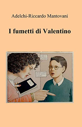 I fumetti di Valentino (La community di ilmiolibro.it)
