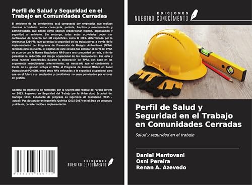 Perfil de Salud y Seguridad en el Trabajo en Comunidades Cerradas: Salud y seguridad en el trabajo von Ediciones Nuestro Conocimiento