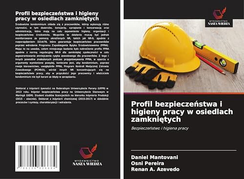 Profil bezpiecze¿stwa i higieny pracy w osiedlach zamkni¿tych: Bezpiecze¿stwo i higiena pracy von Wydawnictwo Nasza Wiedza