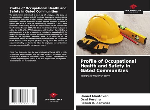 Profile of Occupational Health and Safety in Gated Communities: Safety and Health at Work von Our Knowledge Publishing