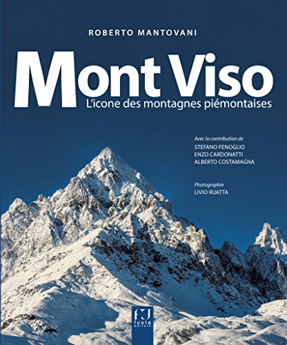 Mont Viso. L’icone des montagnes piémontaises