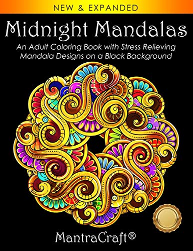 Midnight Mandalas: An Adult Coloring Book with Stress Relieving Mandala Designs on a Black Background (Coloring Books for Adults, Band 1)
