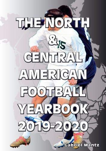 The North & Central American Football Yearbook 2019-2020 von Soccer Books Ltd