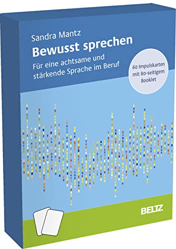 Bewusst sprechen: 60 Impulskarten mit 80-seitigem Booklet für eine achtsame und stärkende Sprache im Beruf von Beltz