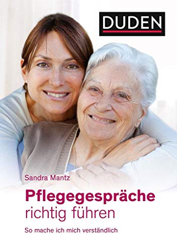Pflegegespräche richtig führen: So mache ich mich verständlich Pflegegespräche richtig führen: So mache ich mich verständlich