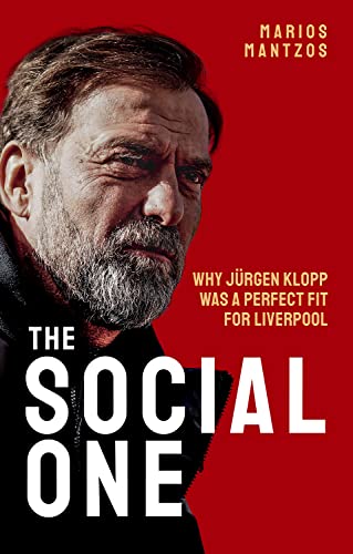 The Social One: Why Jurgen Klopp Was a Perfect Fit for Liverpool