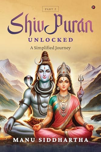 Shiv Puran Unlocked (Part 2): A Simplified Journey von Notion Press