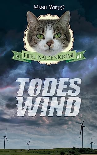 Todeswind: Eifel-Katzenkrimi #1 von CREATESPACE