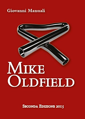 Mike Oldfield - Seconda Edizione 2015 von Youcanprint