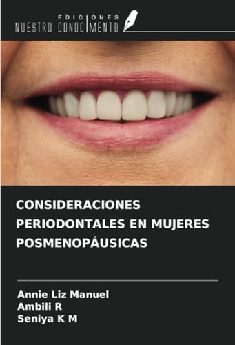 CONSIDERACIONES PERIODONTALES EN MUJERES POSMENOPÁUSICAS von Ediciones Nuestro Conocimiento