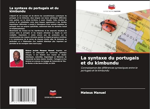 La syntaxe du portugais et du kimbundu: Connaissance des différences syntaxiques entre le portugais et le kimbundu von Editions Notre Savoir
