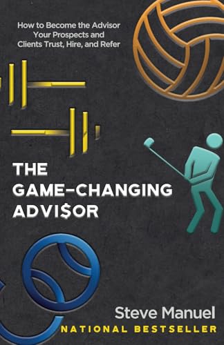 The Game-Changing Advisor: How to Become the Advisor Your Prospects and Clients Trust, Hire, and Refer The Game-Changing Advisor: How to Become the Advisor Your Prospects and Clients Trust, Hire, and Refer von Expert Press