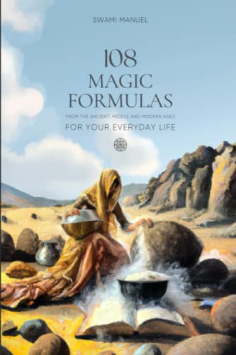 108 MAGIC FORMULAS FOR YOUR EVERYDAY LIFE: From the Ancient, Middle and Modern Ages.: From the ancient, middle and modern ages, for your everyday life von Edicions Misticarium