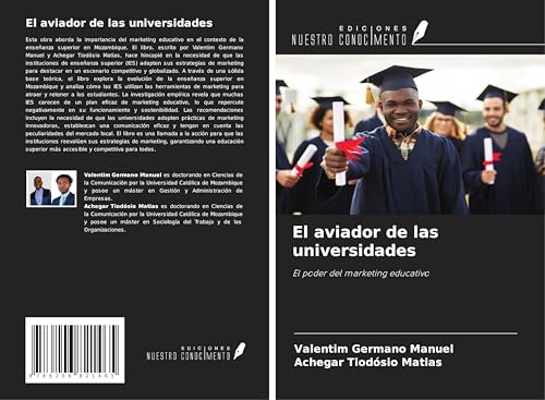 El aviador de las universidades: El poder del marketing educativo von Ediciones Nuestro Conocimiento