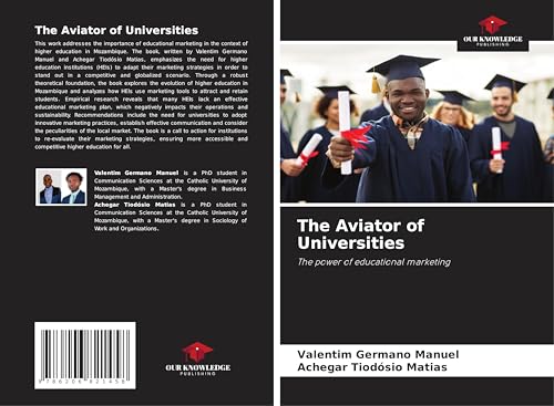 The Aviator of Universities: The power of educational marketing von Our Knowledge Publishing