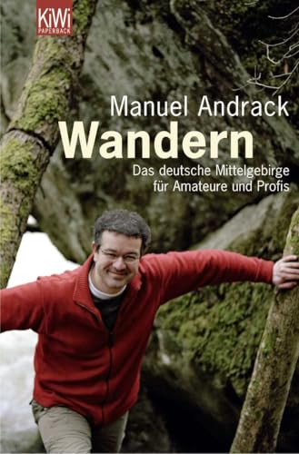 Wandern: Das deutsche Mittelgebirge für Amateure und Profis