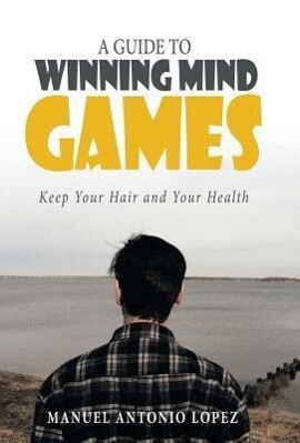 A Guide to Winning Mind Games von iUniverse