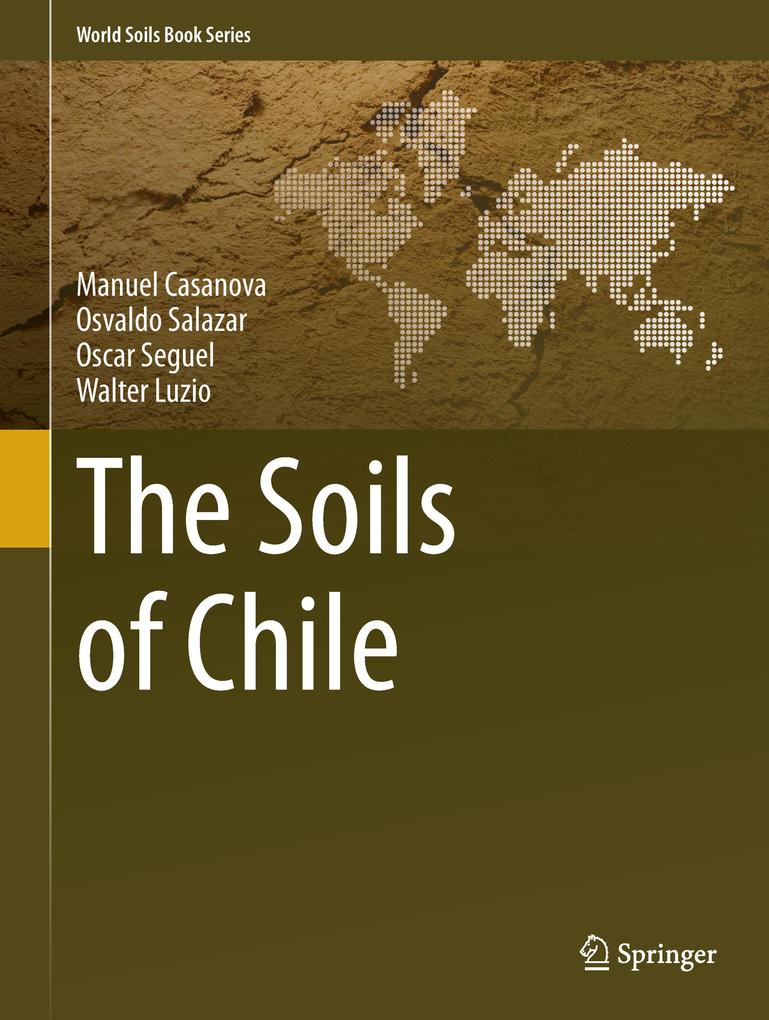 The Soils of Chile von Springer Netherlands
