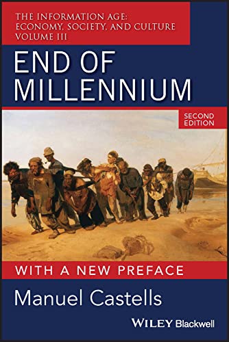 End of Millennium: The Information Age: Economy, Society, and Culture Volume III (Information Age Series, Band 3) von Wiley