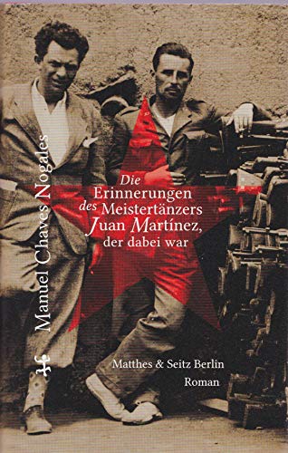 Die Erinnerungen des Meistertänzers Juan Martinez, der dabei war: Roman